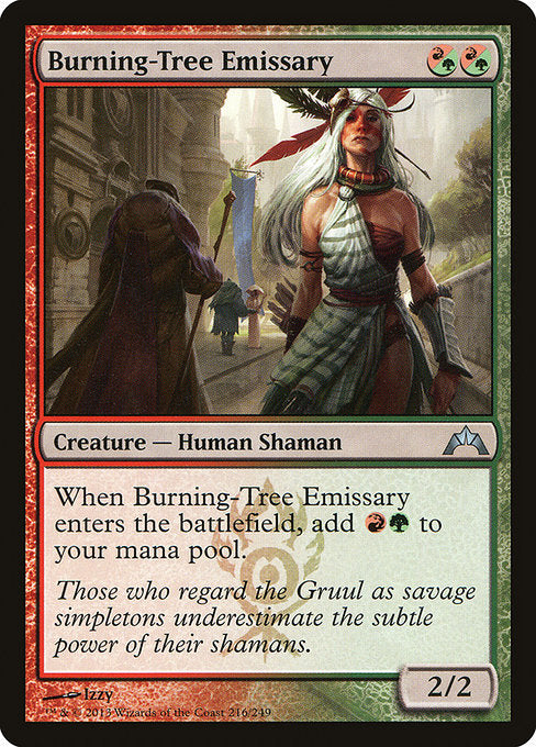 Burning-Tree Emissary
Creature — Human Shaman
When this creature enters, add {R}{G}.
2/2