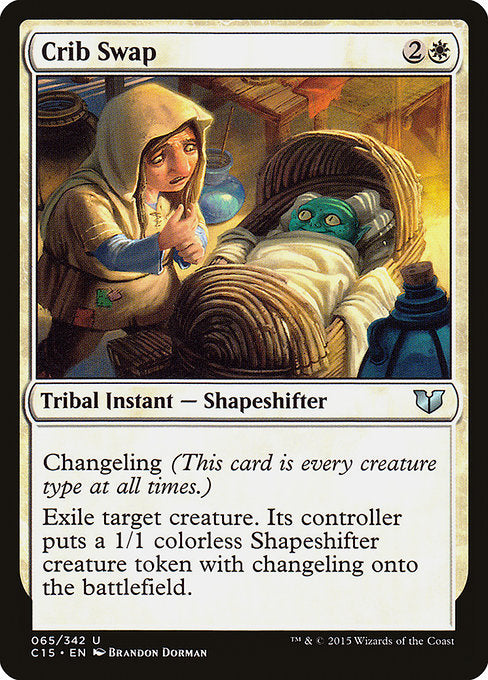 Crib Swap
Kindred Instant — Shapeshifter
Changeling (This card is every creature type.)
Exile target creature. Its controller creates a 1/1 colorless Shapeshifter creature token with changeling.