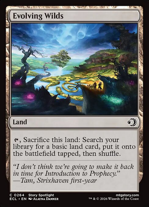 Evolving Wilds
Land
{T}, Sacrifice this land: Search your library for a basic land card, put it onto the battlefield tapped, then shuffle.
