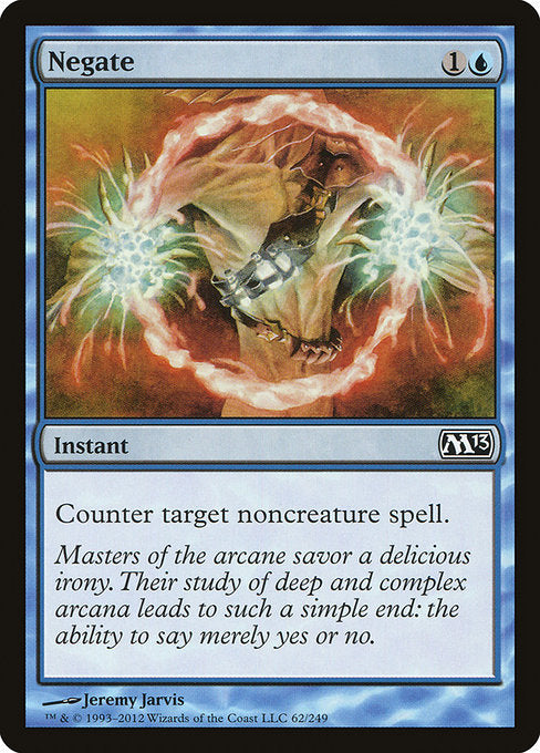 Negate
Instant
Counter target noncreature spell.