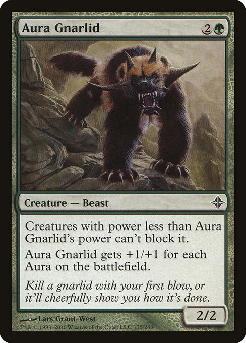 Aura Gnarlid
Creature — Beast
Creatures with power less than this creature's power can't block it.
This creature gets +1/+1 for each Aura on the battlefield.
2/2