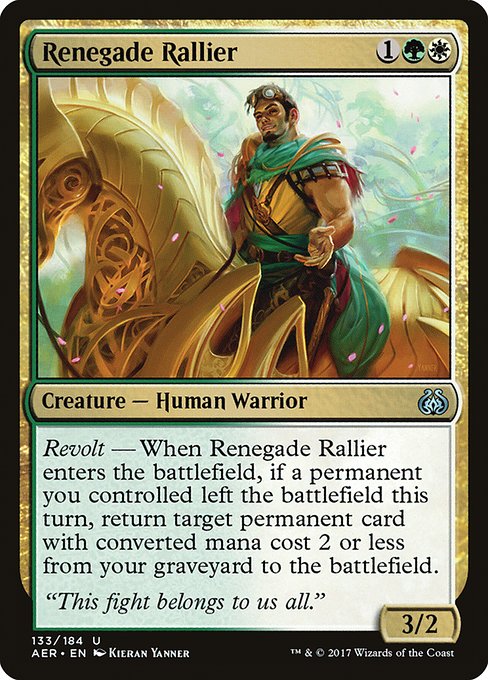Renegade Rallier
Creature — Human Warrior
Revolt — When this creature enters, if a permanent left the battlefield under your control this turn, return target permanent card with mana value 2 or less from your graveyard to the battlefield.
3/2