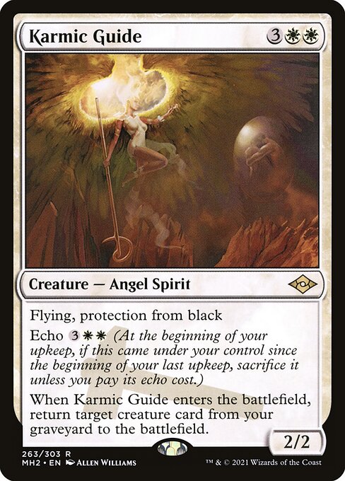 Karmic Guide
Creature — Angel Spirit
Flying, protection from black
Echo {3}{W}{W} (At the beginning of your upkeep, if this came under your control since the beginning of your last upkeep, sacrifice it unless you pay its echo cost.)
When this creature enters, return target creature card from your graveyard to the battlefield.
2/2