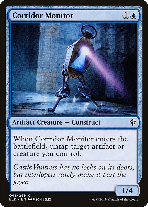 Corridor Monitor
Artifact Creature — Construct
When this creature enters, untap target artifact or creature you control.
1/4