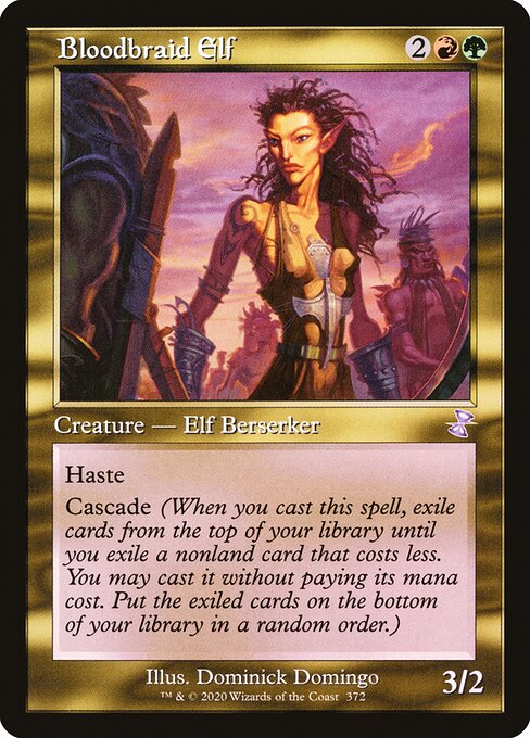 Bloodbraid Elf
Creature — Elf Berserker
Haste (This creature can attack and {T} as soon as it comes under your control.)
Cascade (When you cast this spell, exile cards from the top of your library until you exile a nonland card that costs less. You may cast it without paying its mana cost. Put the exiled cards on the bottom in a random order.)
3/2