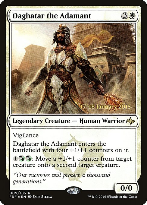 Daghatar the Adamant
Legendary Creature — Human Warrior
Vigilance
Daghatar enters with four +1/+1 counters on it.
{1}{B/G}{B/G}: Move a +1/+1 counter from target creature onto a second target creature.
0/0
