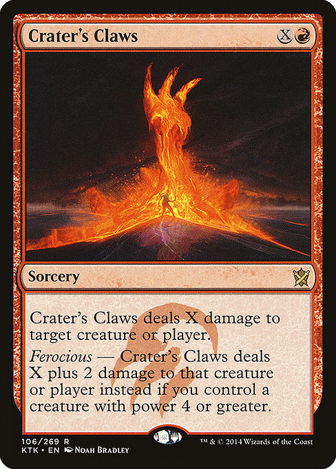 Crater's Claws
Sorcery
Crater's Claws deals X damage to any target.
Ferocious — Crater's Claws deals X plus 2 damage instead if you control a creature with power 4 or greater.