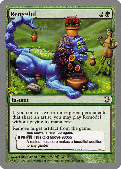 Remodel
Instant
If you control two or more green permanents that share an artist, you may cast this spell without paying its mana cost.
Exile target artifact.