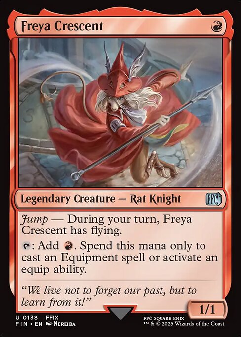 Freya Crescent
Legendary Creature — Rat Knight
Jump — During your turn, Freya Crescent has flying.
{T}: Add {R}. Spend this mana only to cast an Equipment spell or activate an equip ability.
1/1