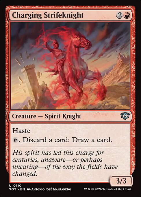 Charging Strifeknight
Creature — Spirit Knight
Haste
{T}, Discard a card: Draw a card.
3/3