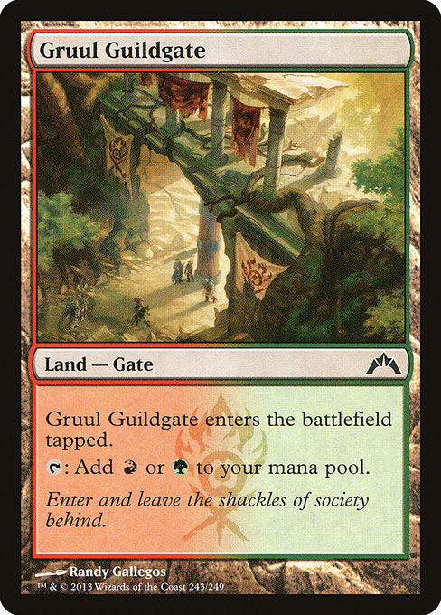 Gruul Guildgate
Land — Gate
This land enters tapped.
{T}: Add {R} or {G}.
