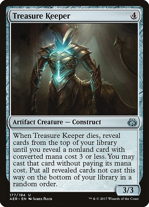 Treasure Keeper
Artifact Creature — Construct
When this creature dies, reveal cards from the top of your library until you reveal a nonland card with mana value 3 or less. You may cast that card without paying its mana cost. Put all revealed cards not cast this way on the bottom of your library in a random order.
3/3