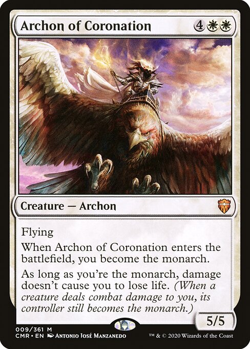 Archon of Coronation
Creature — Archon
Flying
When this creature enters, you become the monarch.
As long as you're the monarch, damage doesn't cause you to lose life. (When a creature deals combat damage to you, its controller still becomes the monarch.)
5/5