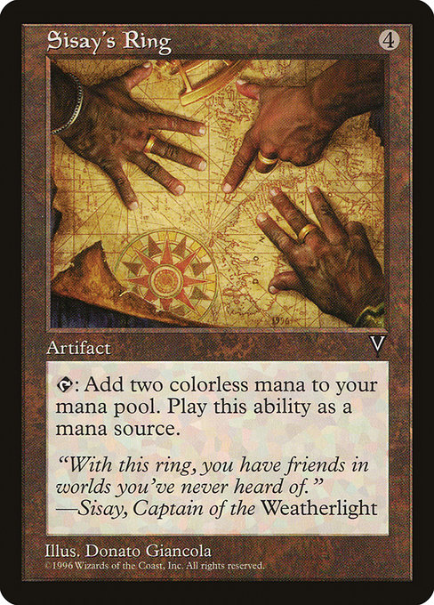 Sisay's Ring
Artifact
{T}: Add {C}{C}.
