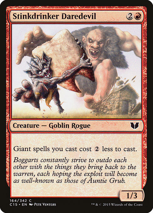 Stinkdrinker Daredevil
Creature — Goblin Rogue
Giant spells you cast cost {2} less to cast.
1/3