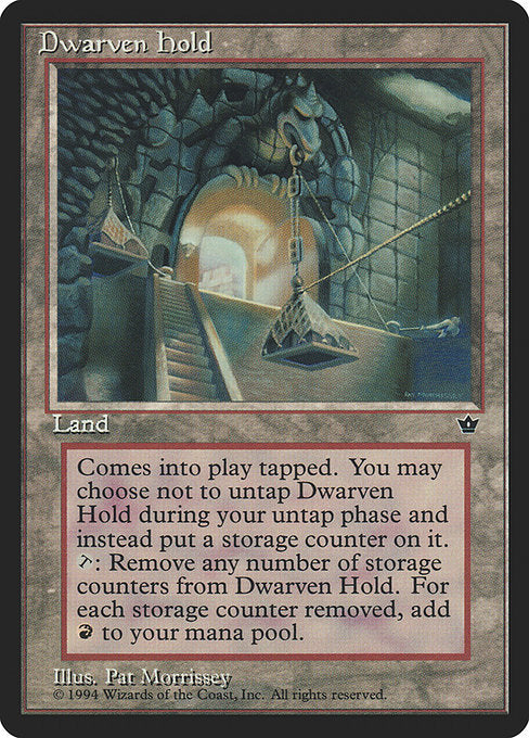 Dwarven Hold
Land
This land enters tapped.
You may choose not to untap this land during your untap step.
At the beginning of your upkeep, if this land is tapped, put a storage counter on it.
{T}, Remove any number of storage counters from this land: Add {R} for each storage counter removed this way.