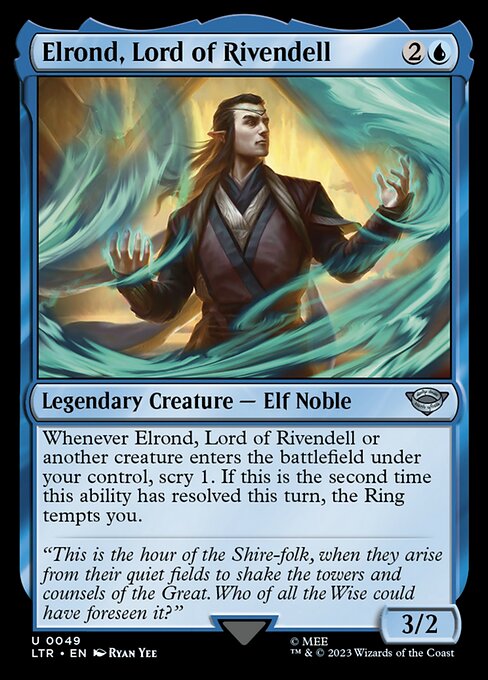 Elrond, Lord of Rivendell
Legendary Creature — Elf Noble
Whenever Elrond or another creature you control enters, scry 1. If this is the second time this ability has resolved this turn, the Ring tempts you.
3/2