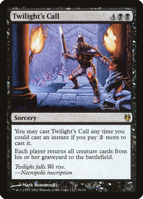 Twilight's Call
Sorcery
You may cast this spell as though it had flash if you pay {2} more to cast it. (You may cast it any time you could cast an instant.)
Each player returns all creature cards from their graveyard to the battlefield.
