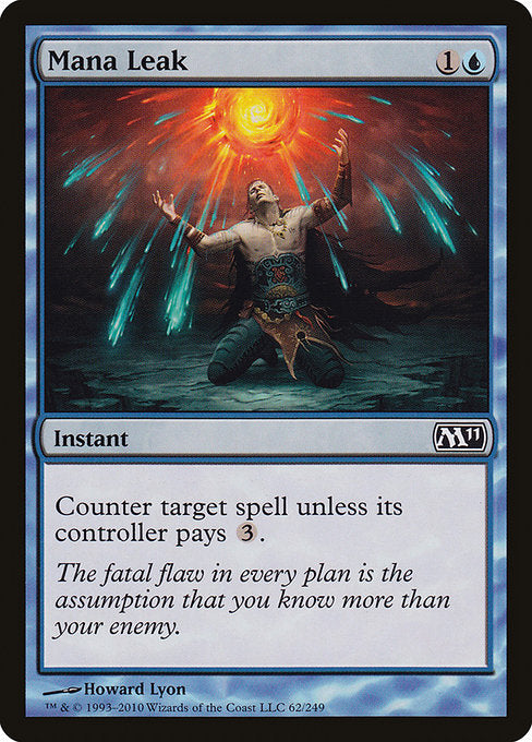Mana Leak
Instant
Counter target spell unless its controller pays {3}.
