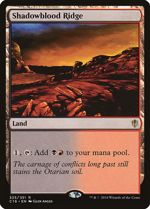 Shadowblood Ridge
Land
{1}, {T}: Add {B}{R}.