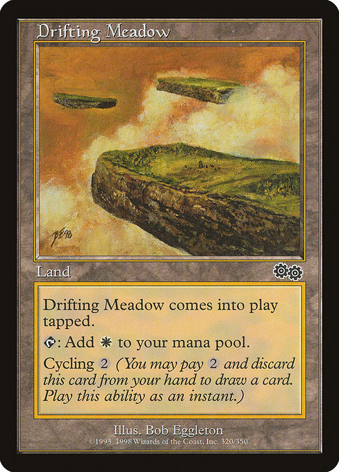 Drifting Meadow
Land
This land enters tapped.
{T}: Add {W}.
Cycling {2} ({2}, Discard this card: Draw a card.)
