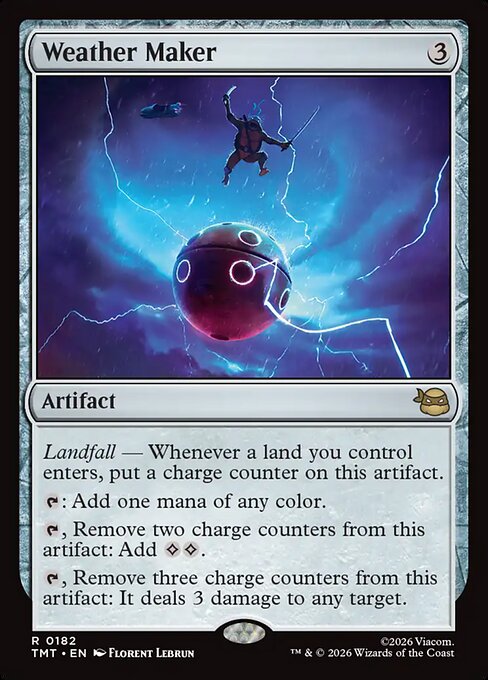 Weather Maker
Artifact
Landfall — Whenever a land you control enters, put a charge counter on this artifact.
{T}: Add one mana of any color.
{T}, Remove two charge counters from this artifact: Add {C}{C}.
{T}, Remove three charge counters from this artifact: It deals 3 damage to any target.