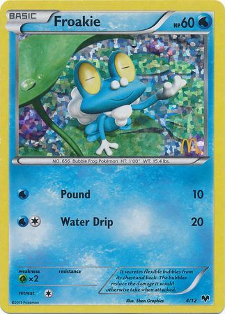 Froakie  
McDonald's Promos 2014 
Product Details
Card Number / Rarity:004/012 / Promo
Card Type / HP / Stage:Water / 60 / Basic
Attack 1:[W] Pound (10)
Attack 2:[1W] Water Drip (20)
Weakness / Resistance / Retreat Cost:Gx2 / / 1