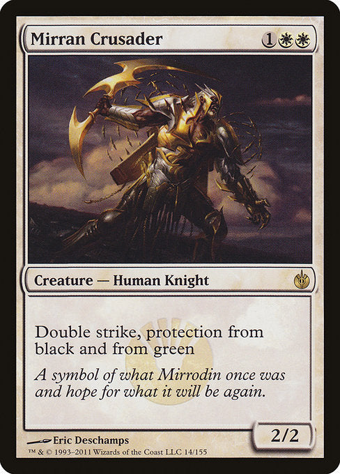 Mirran Crusader
Creature — Human Knight
Double strike, protection from black and from green
2/2
