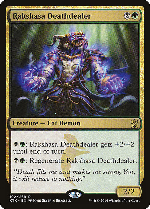 Rakshasa Deathdealer
Creature — Demon
{B}{G}: This creature gets +2/+2 until end of turn.
{B}{G}: Regenerate this creature.
2/2