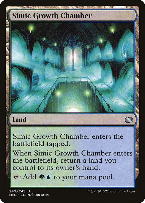 Simic Growth Chamber
Land
This land enters tapped.
When this land enters, return a land you control to its owner's hand.
{T}: Add {G}{U}.