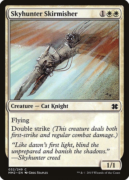 Skyhunter Skirmisher
Creature — Cat Knight
Flying, double strike
1/1