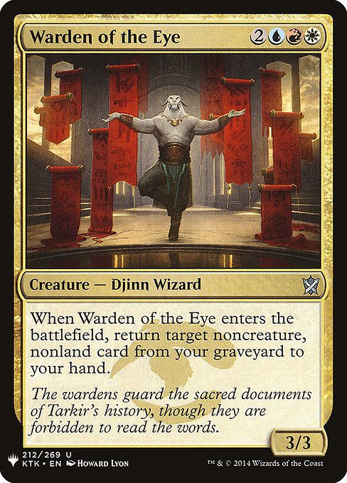 Warden of the Eye
Creature — Djinn Wizard
When this creature enters, return target noncreature, nonland card from your graveyard to your hand.
3/3