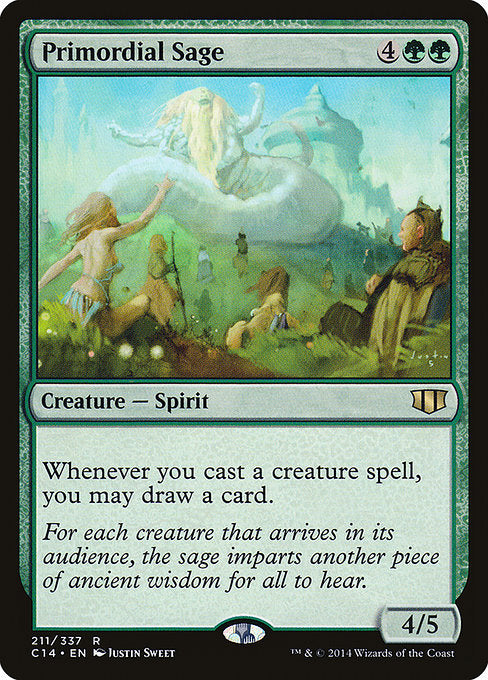Primordial Sage
Creature — Spirit
Whenever you cast a creature spell, you may draw a card.
4/5