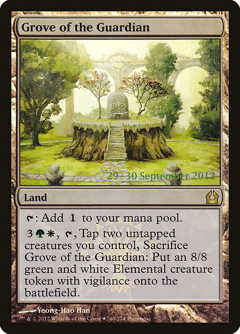 Grove of the Guardian
Land
{T}: Add {C}.
{3}{G}{W}, {T}, Tap two untapped creatures you control, Sacrifice this land: Create an 8/8 green and white Elemental creature token with vigilance.