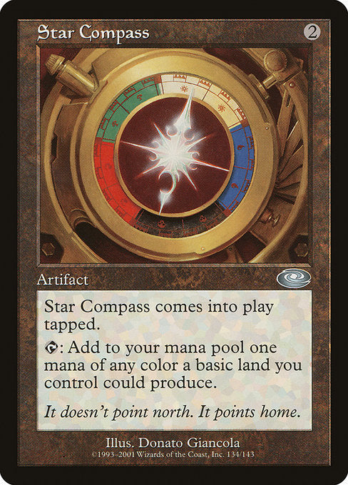 Star Compass
Artifact
This artifact enters tapped.
{T}: Add one mana of any color that a basic land you control could produce.