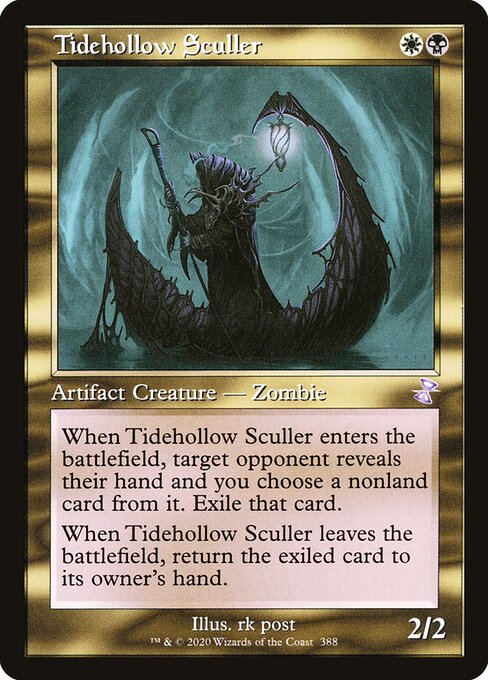 Tidehollow Sculler
Artifact Creature — Zombie
When this creature enters, target opponent reveals their hand and you choose a nonland card from it. Exile that card.
When this creature leaves the battlefield, return the exiled card to its owner's hand.
2/2