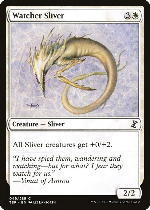 Watcher Sliver
Creature — Sliver
All Sliver creatures get +0/+2.
2/2