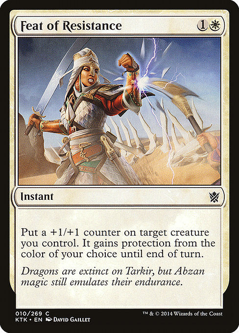 Feat of Resistance
Instant
Put a +1/+1 counter on target creature you control. It gains protection from the color of your choice until end of turn. (It can't be blocked, targeted, dealt damage, enchanted, or equipped by anything of that color.)