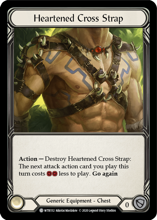 
Heartened Cross Strap

Action — Destroy Heartened Cross Strap: The next attack action card you play this turn costs {r}{r} less to play. Go again

Generic Equipment - Chest

Defense:
0
