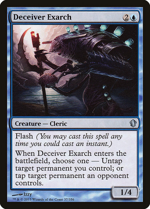 Deceiver Exarch
Creature — Phyrexian Cleric
Flash (You may cast this spell any time you could cast an instant.)
When this creature enters, choose one —
• Untap target permanent you control.
• Tap target permanent an opponent controls.
1/4