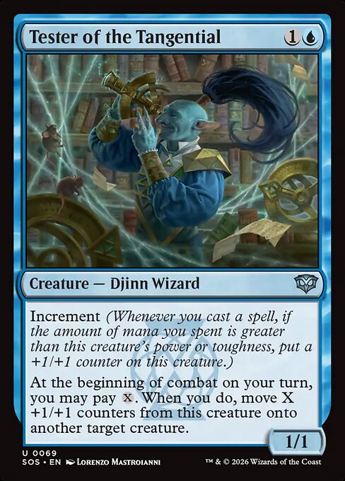 Tester of the Tangential
Creature — Djinn Wizard
Increment (Whenever you cast a spell, if the amount of mana you spent is greater than this creature's power or toughness, put a +1/+1 counter on this creature.)
At the beginning of combat on your turn, you may pay {X}. When you do, move X +1/+1 counters from this creature onto another target creature.
1/1