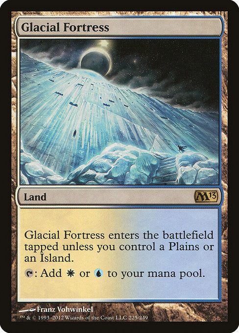 Glacial Fortress
Land
This land enters tapped unless you control a Plains or an Island.
{T}: Add {W} or {U}.