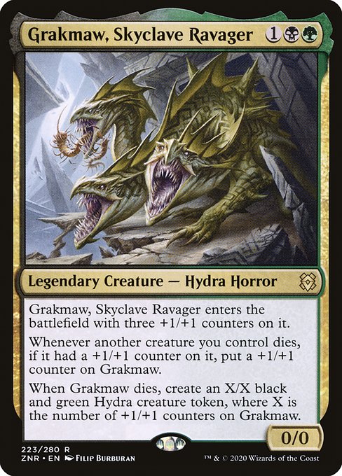 Grakmaw, Skyclave Ravager
Legendary Creature — Hydra Horror
Grakmaw enters with three +1/+1 counters on it.
Whenever another creature you control dies, if it had a +1/+1 counter on it, put a +1/+1 counter on Grakmaw.
When Grakmaw dies, create an X/X black and green Hydra creature token, where X is the number of +1/+1 counters on Grakmaw.
0/0