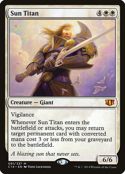 Sun Titan
Creature — Giant
Vigilance
Whenever this creature enters or attacks, you may return target permanent card with mana value 3 or less from your graveyard to the battlefield.
6/6