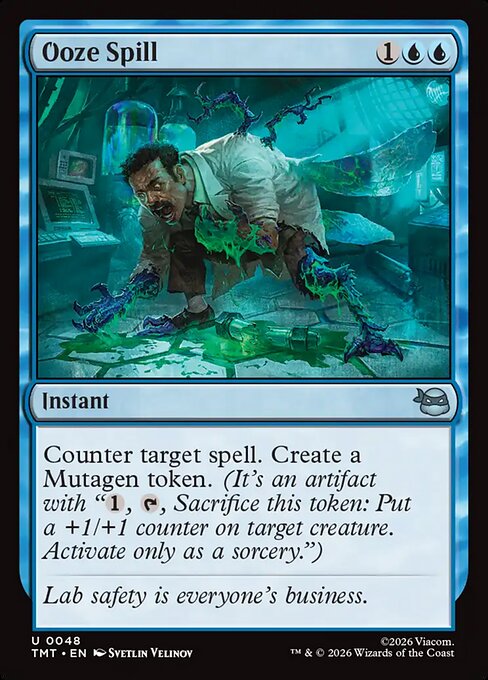 Ooze Spill
Instant
Counter target spell. Create a Mutagen token. (It's an artifact with "{1}, {T}, Sacrifice this token: Put a +1/+1 counter on target creature. Activate only as a sorcery.")