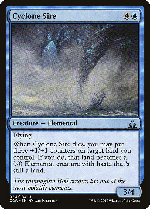 Cyclone Sire
Creature — Elemental
Flying
When this creature dies, you may put three +1/+1 counters on target land you control. If you do, that land becomes a 0/0 Elemental creature with haste that's still a land.
3/4
