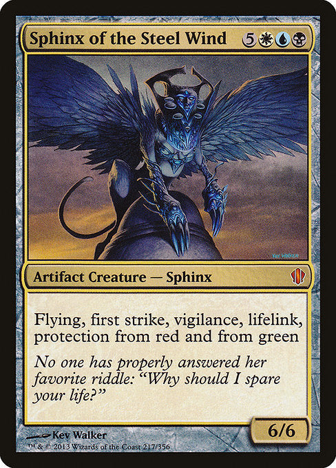 Sphinx of the Steel Wind
Artifact Creature — Sphinx
Flying, first strike, vigilance, lifelink, protection from red and from green
6/6