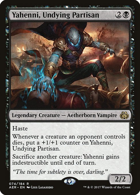 Yahenni, Undying Partisan
Legendary Creature — Aetherborn Vampire
Haste
Whenever a creature an opponent controls dies, put a +1/+1 counter on Yahenni.
Sacrifice another creature: Yahenni gains indestructible until end of turn.
2/2