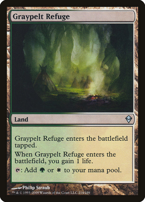 Graypelt Refuge
Land
This land enters tapped.
When this land enters, you gain 1 life.
{T}: Add {G} or {W}.