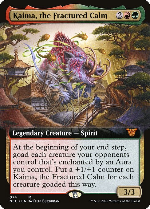 Kaima, the Fractured Calm
Legendary Creature — Spirit
At the beginning of your end step, goad each creature your opponents control that's enchanted by an Aura you control. Put a +1/+1 counter on Kaima for each creature goaded this way. (Until your next turn, the goaded creatures attack each combat if able and attack a player other than you if able.)
3/3
